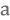a